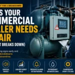 Signs Your Commercial Chiller Needs Repair Before It Breaks Down
